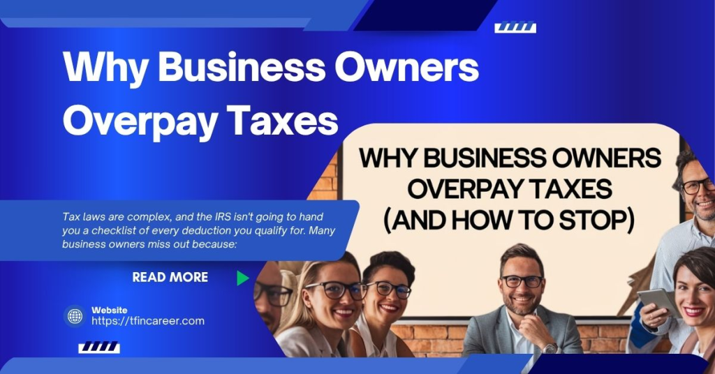 Business Tax Breaks - Why Business Owners Overpay Taxes