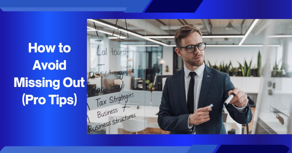 How to Avoid Missing Out (Pro Tips)