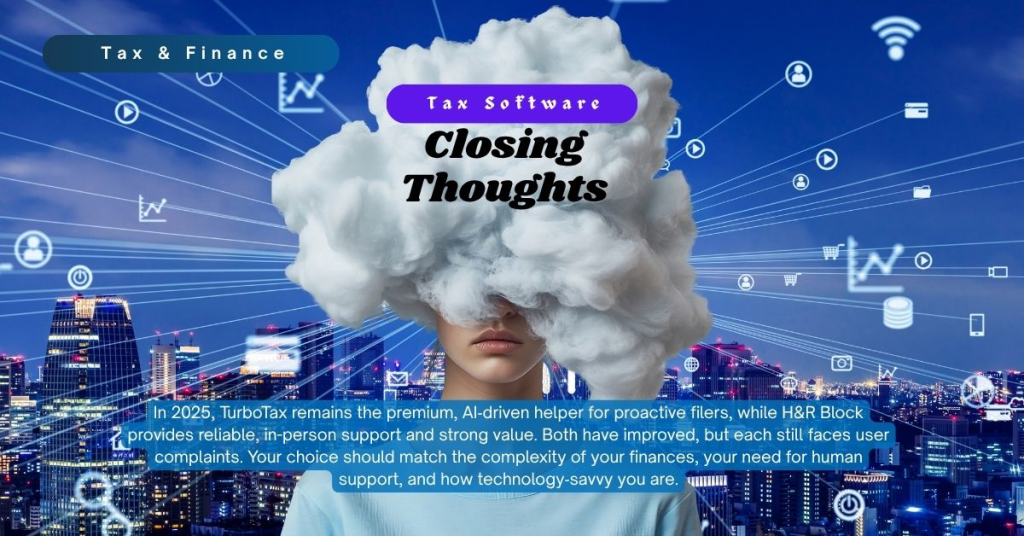 TurboTax vs H&R Block: Closing Thoughts