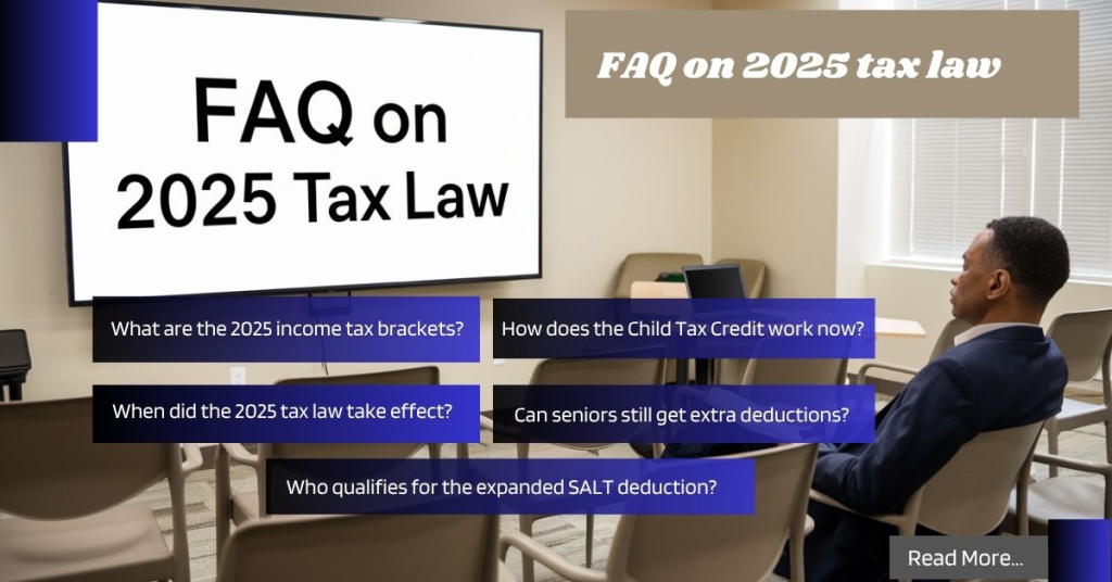 FAQ on 2025 tax law