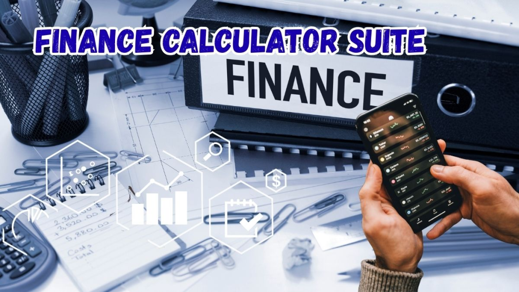 Finance Calculator Suite: Time Value of Money, Loans, And Investments