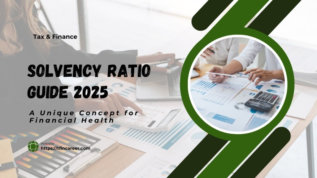 Solvency Ratio Guide 2025 - A Unique Concept for Financial Health