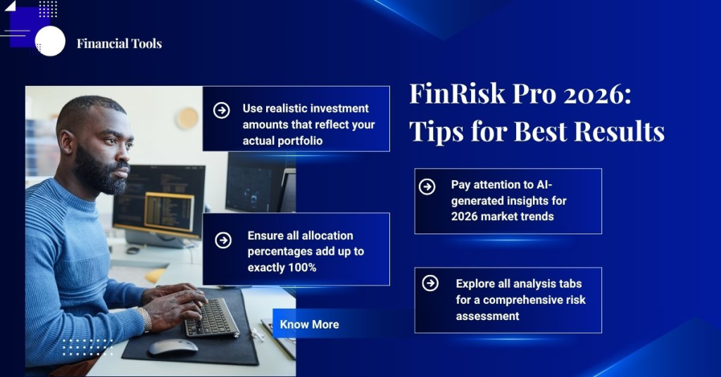 FinRisk Pro 2026 - Tips for Best Results