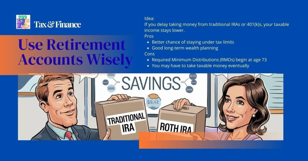 Use Retirement Accounts Wisely