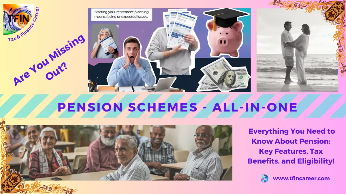 Are You Missing Out? Everything You Need to Know About Pension: Key Features, Tax Benefits, and Eligibility!