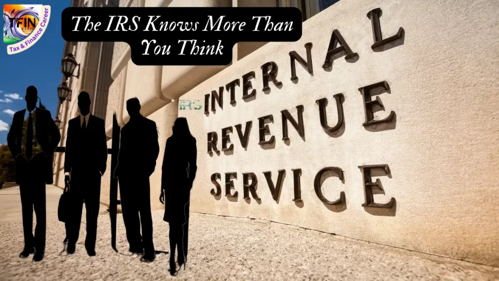 The IRS Knows More Than You Think