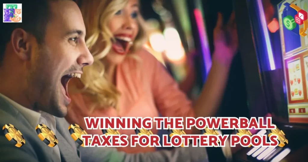 Winning The Powerball Taxes for Lottery Pools