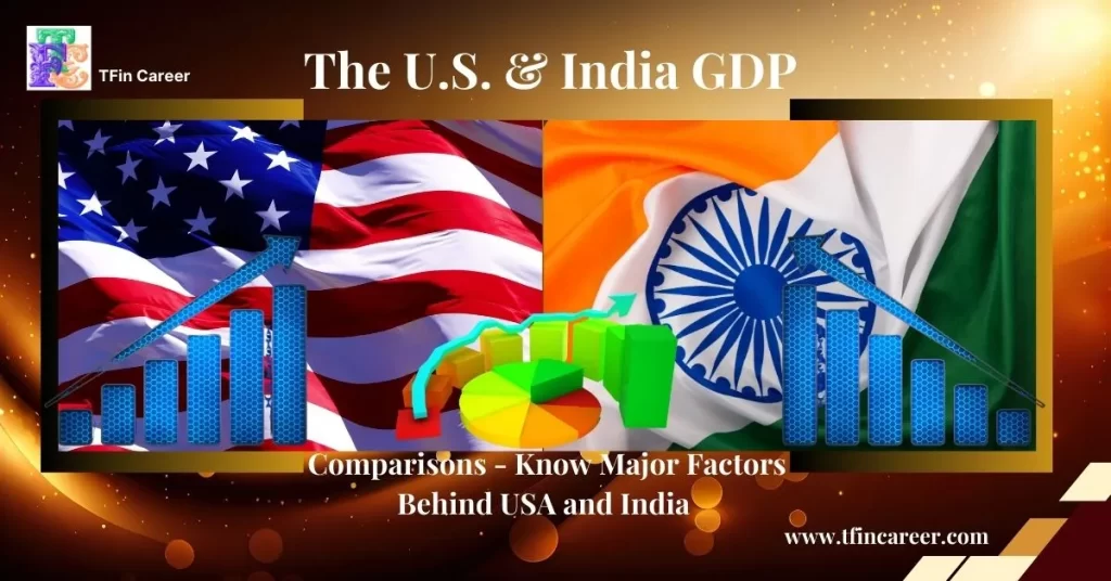 Want To Know How The U.S. And India Compare In Terms Of GDP 2024?