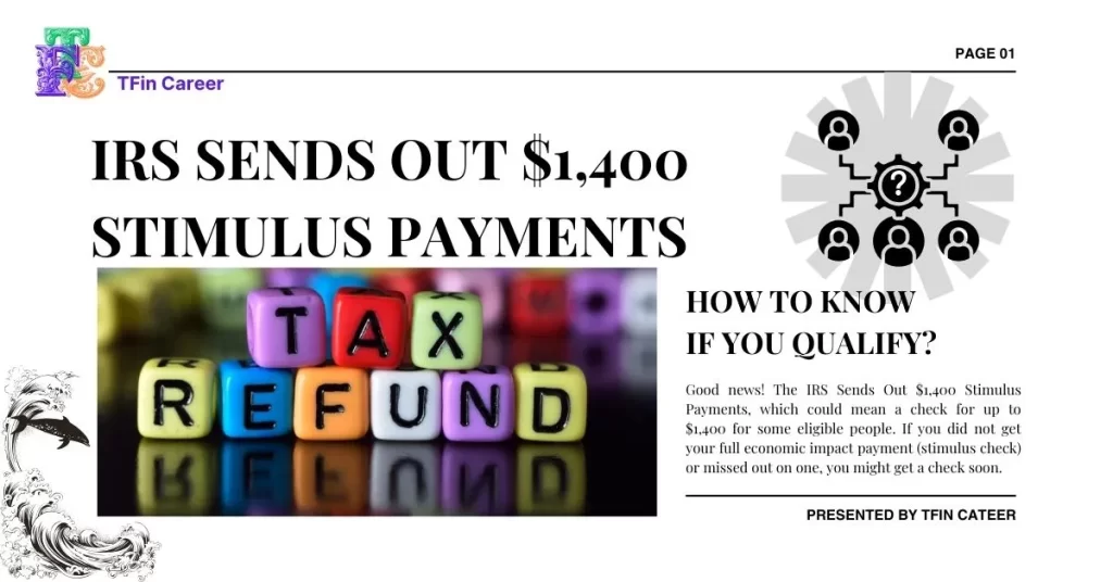 IRS Sends Out $1,400 Stimulus Payments: How to Know if You Qualify