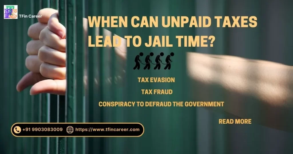 When Can Unpaid Taxes Lead to Jail Time?