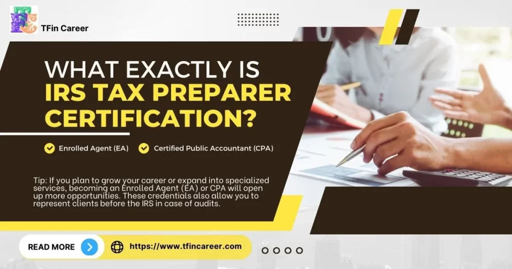 Tax Preparation: What Exactly Is IRS Tax Preparer Certification?