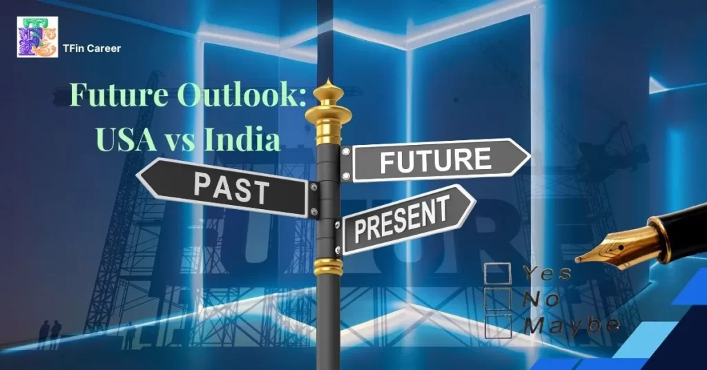 7. Future Outlook: USA vs India