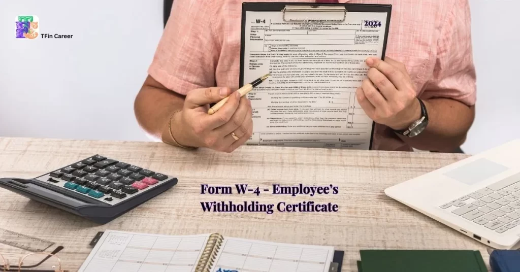 IRS Tax and Financial Forms: Form W-4 - Employee’s Withholding Certificate