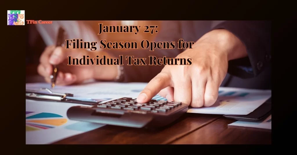 2024 Tax Filing - January 29: Filing Season Opens for Individual Tax Returns