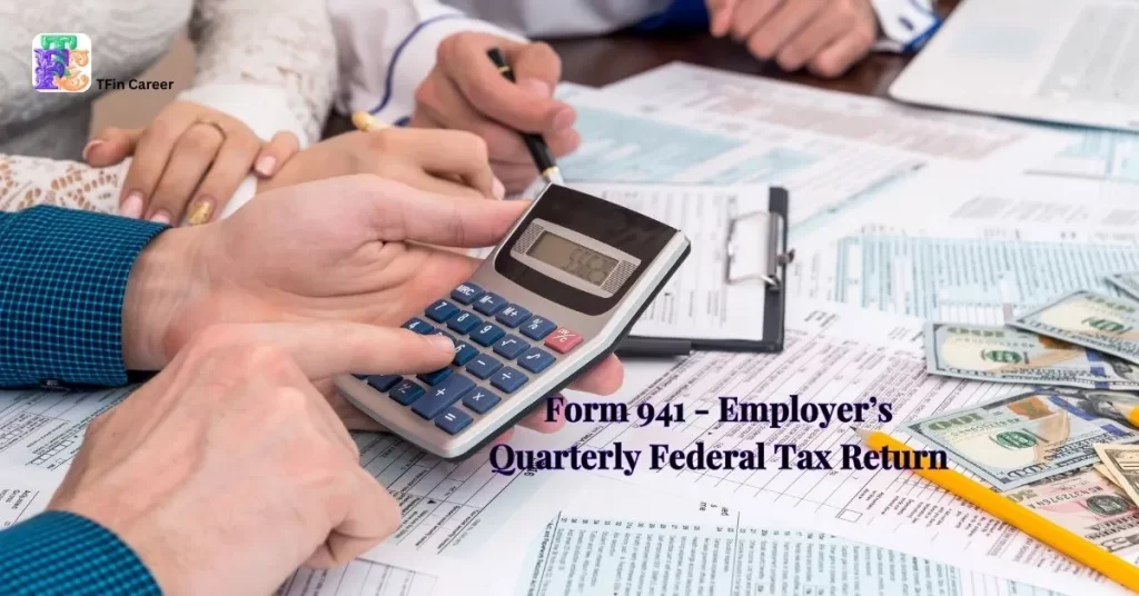 IRS Tax and Financial Forms: Form 941 - Employer’s Quarterly Federal Tax Return