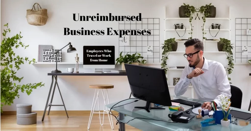 Tax Deductions: Unreimbursed Business Expenses