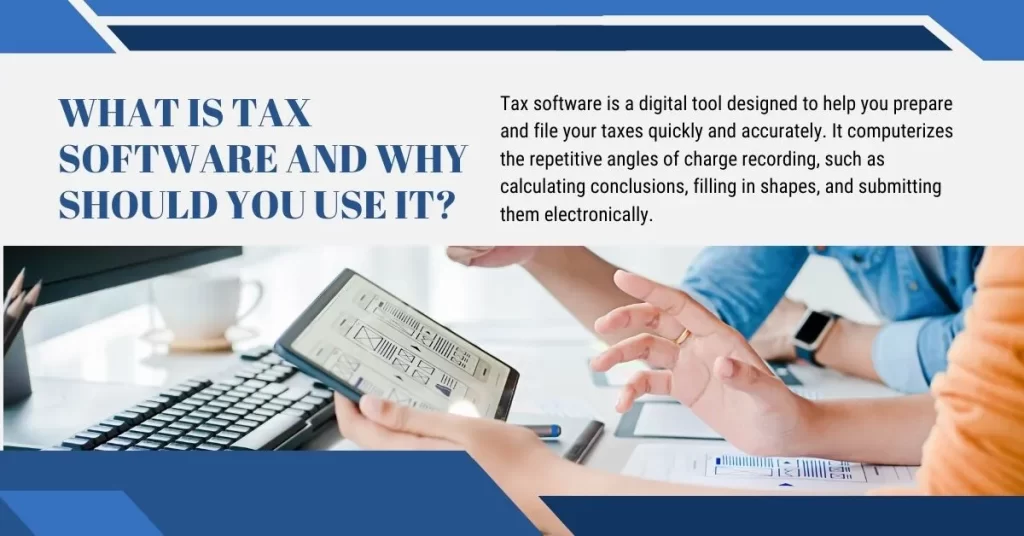 What Is Tax Software and Why Should You Use It?