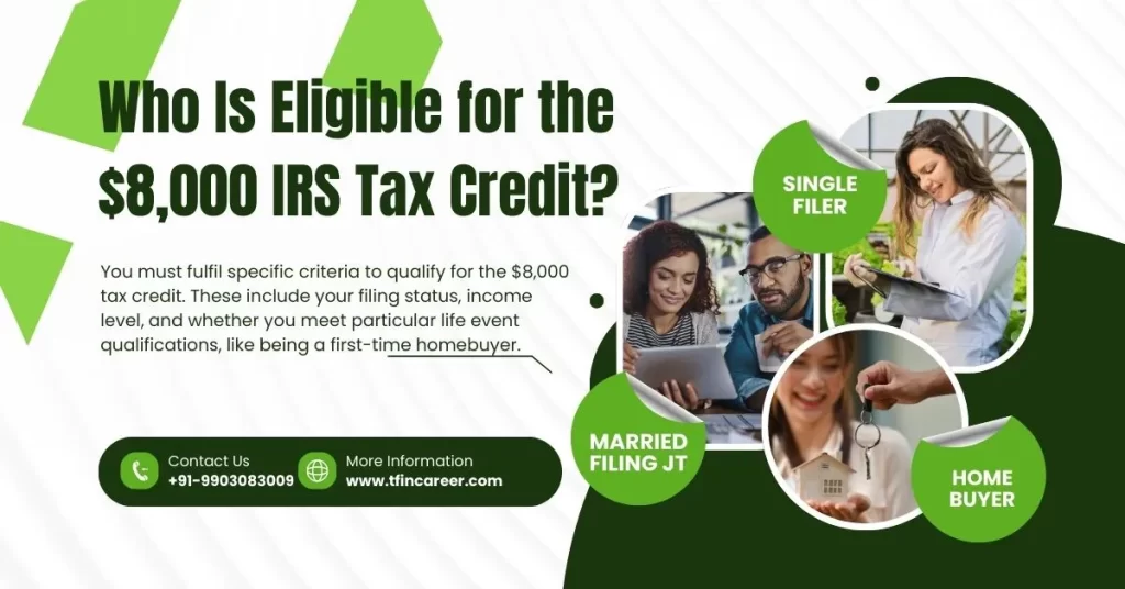 Who Is Eligible for the $8,000 IRS Tax Credit?