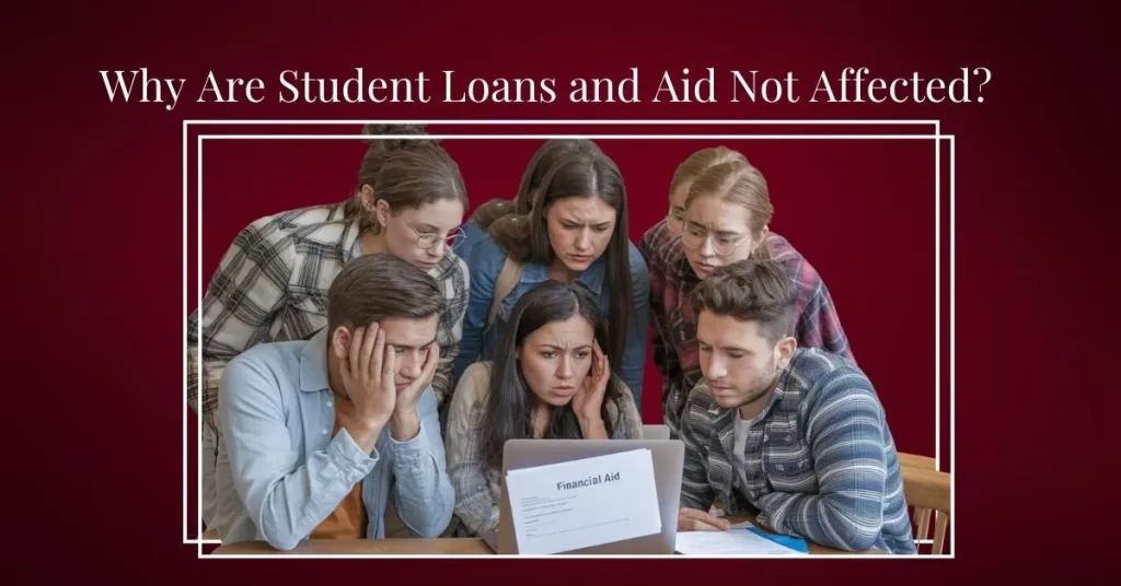 Federal Funding Freeze: Why Are Student Loans and Aid Not Affected?