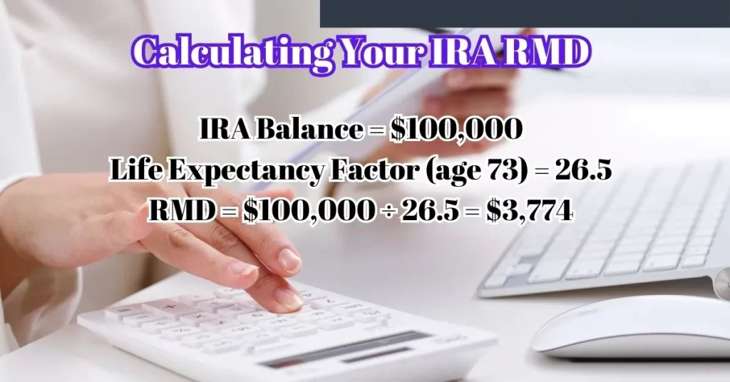 Calculating Your IRA RMD: IRA withdrawal rules