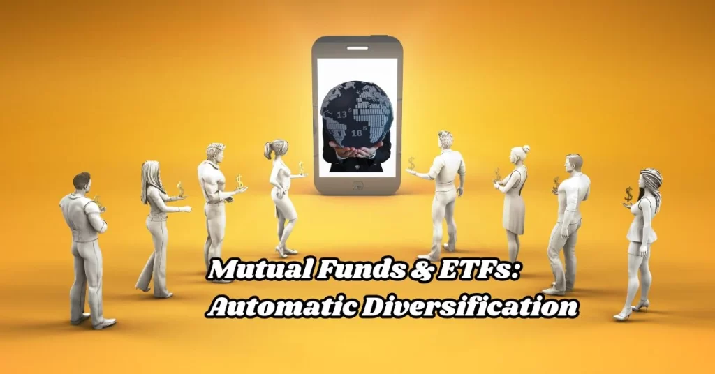 Mutual Funds & ETFs Automatic Diversification