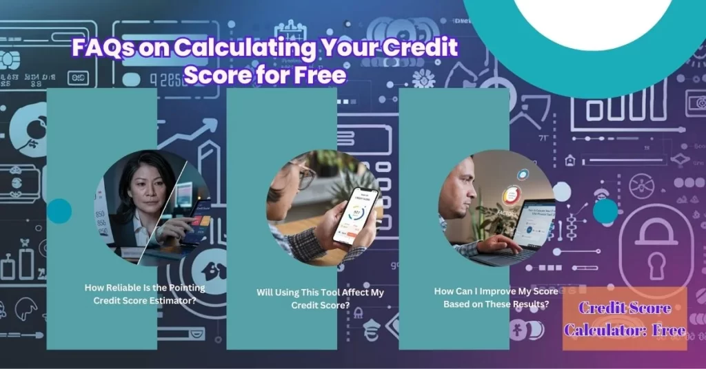 FAQs on Calculating Your Credit Score for Free