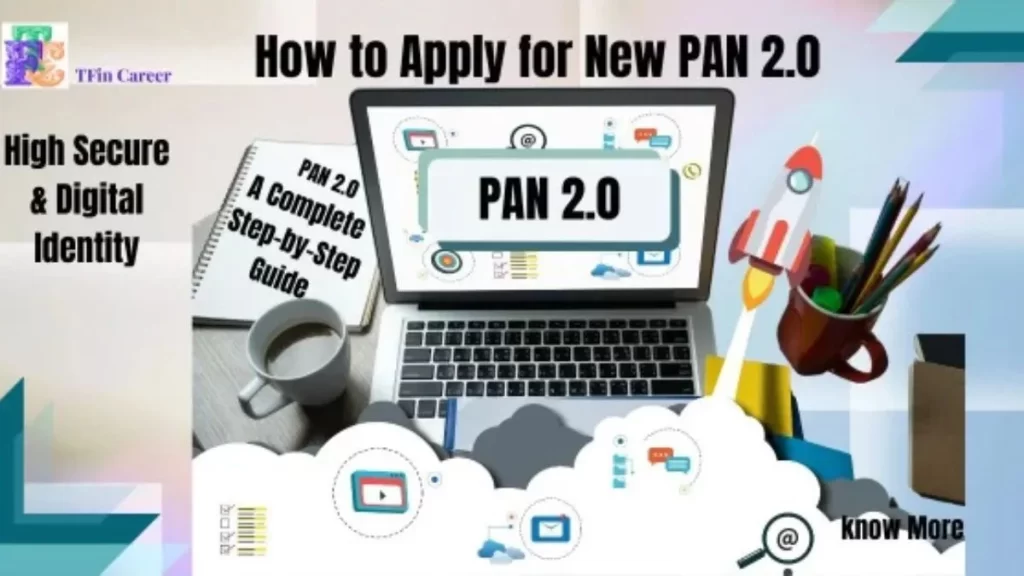 How to Apply for PAN 2.0 Online: A Step-by-Step Guide