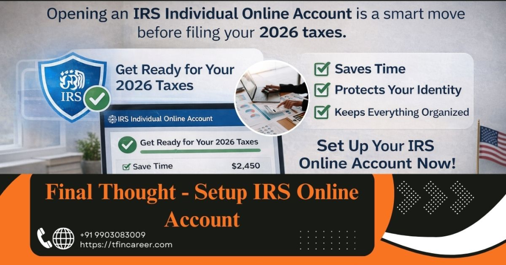 Final Thoughts - Set Up Your IRS Online Account Now