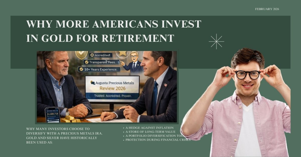 Why More Americans Invest in Gold for Retirement