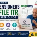 How Pensioners Can File ITR for AY 2026–27 (FY 2025–26): Step-by-Step Guide